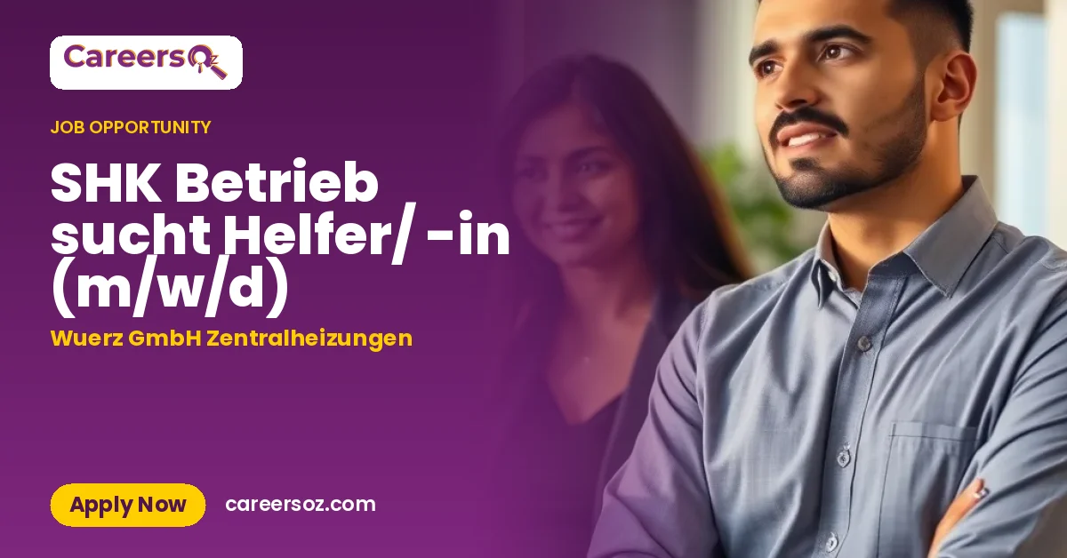 SHK Betrieb sucht Helfer/ -in (m/w/d) – Wuerz GmbH Zentralheizungen
