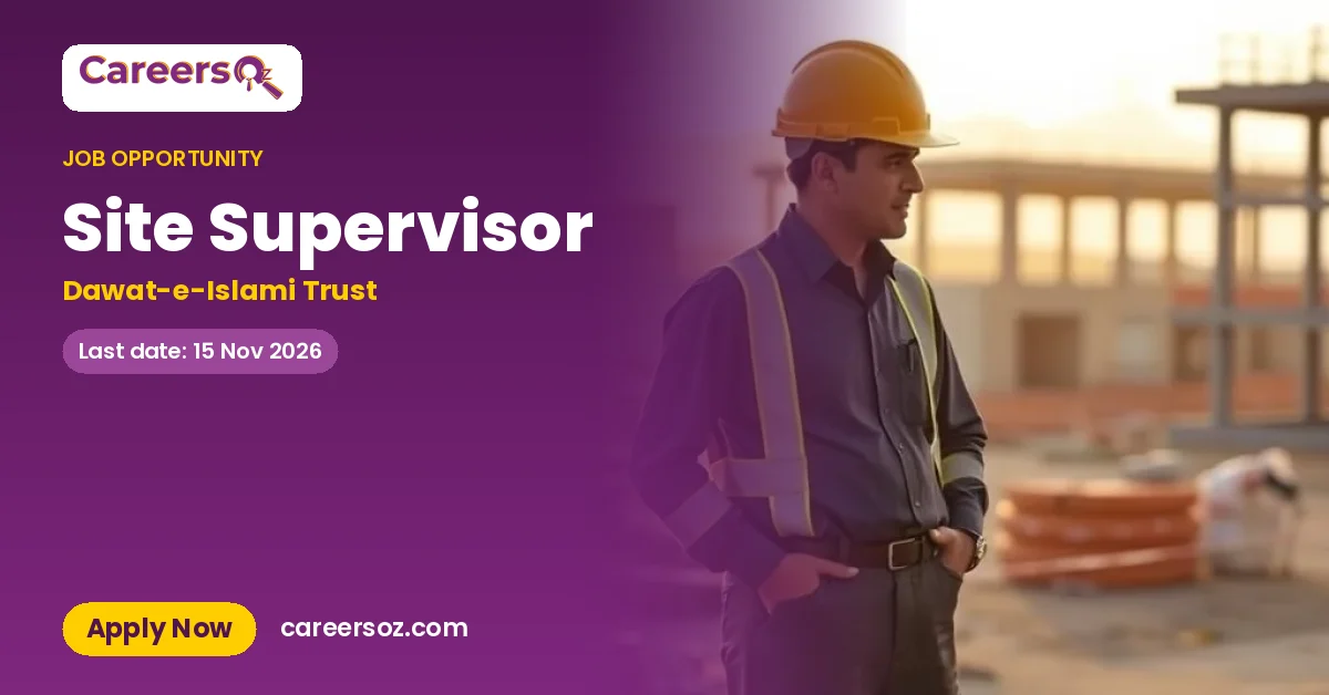 Site Supervisor – Dawat-e-Islami Trust