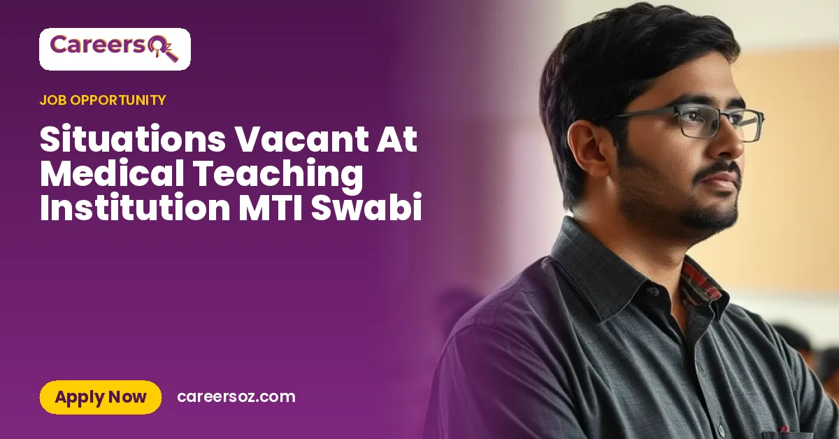 Situations Vacant At Medical Teaching Institution MTI Swabi
