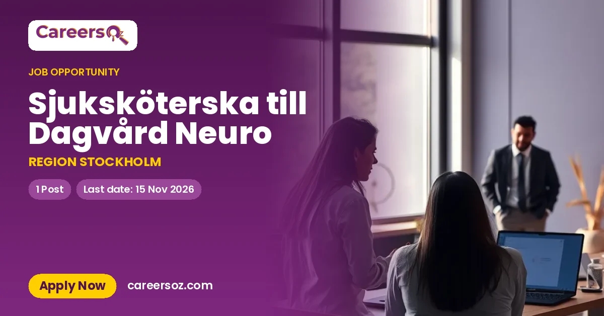 Sjuksköterska till Dagvård Neuro – REGION STOCKHOLM