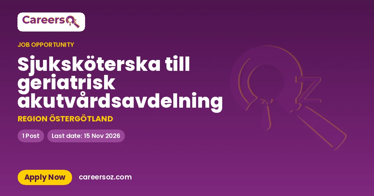 Sjuksköterska till geriatrisk akutvårdsavdelning – REGION ÖSTERGÖTLAND