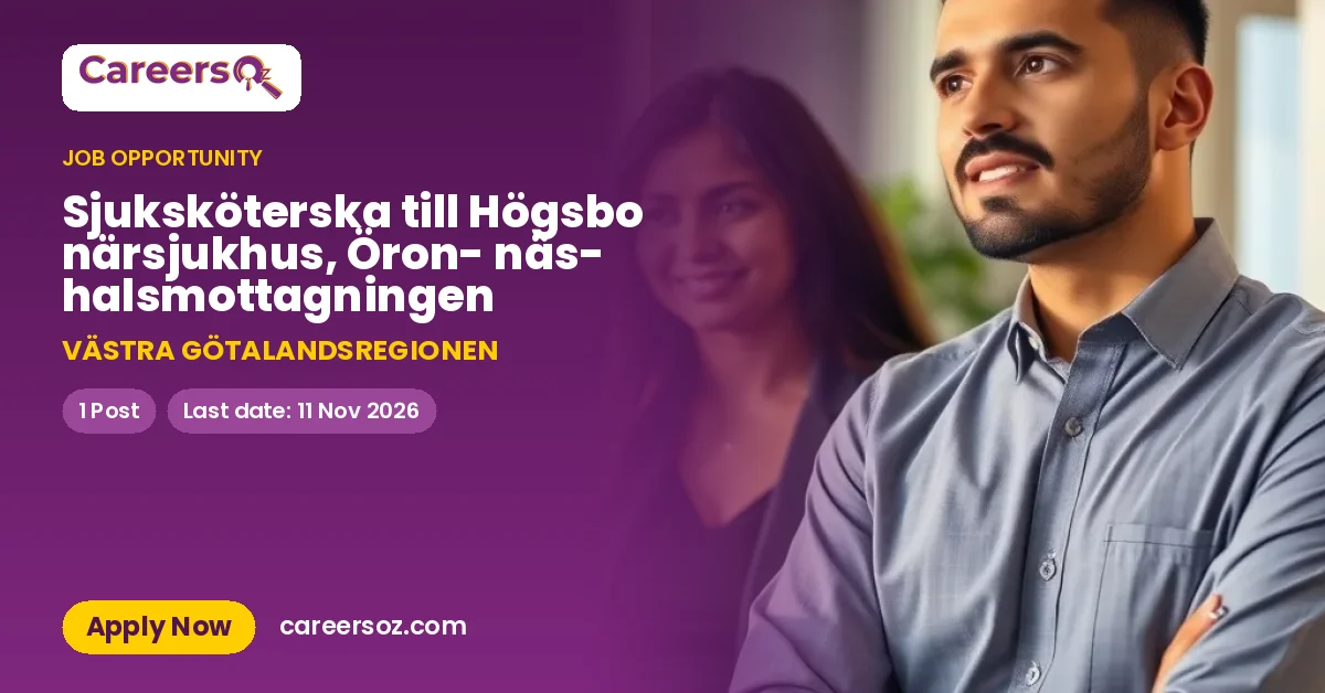 Sjuksköterska till Högsbo närsjukhus, Öron- näs- halsmottagningen – VÄSTRA GÖTALANDSREGIONEN