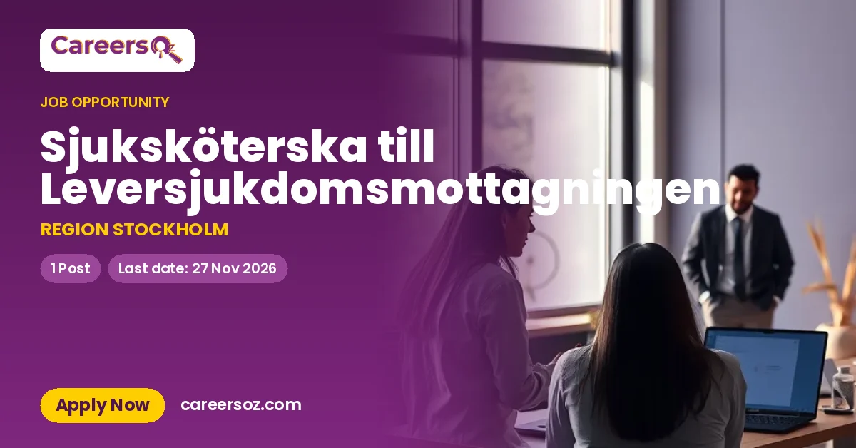 Sjuksköterska till Leversjukdomsmottagningen – REGION STOCKHOLM
