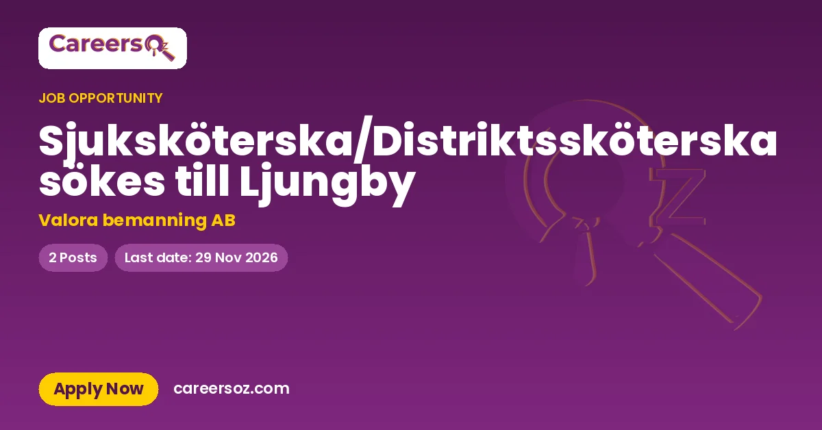 Sjuksköterska/Distriktssköterska sökes till Ljungby – Valora bemanning AB