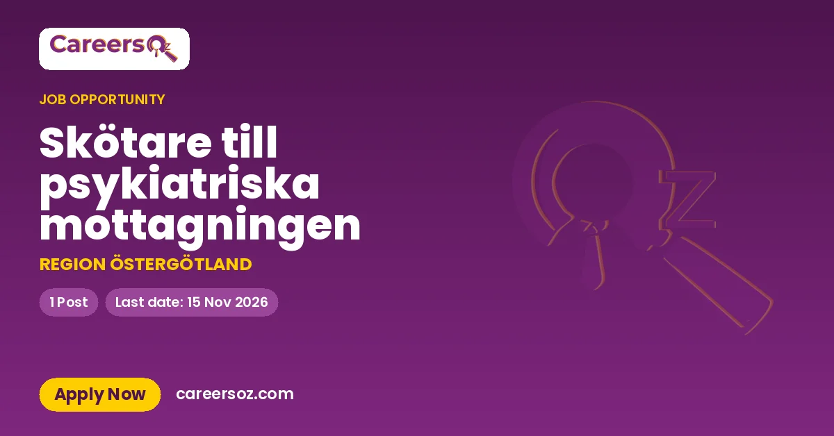 Skötare till psykiatriska mottagningen – REGION ÖSTERGÖTLAND