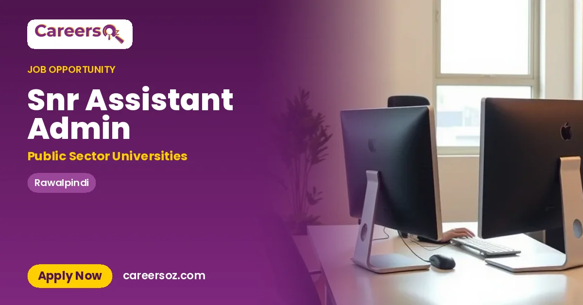 Snr Assistant Admin – Public Sector Universities