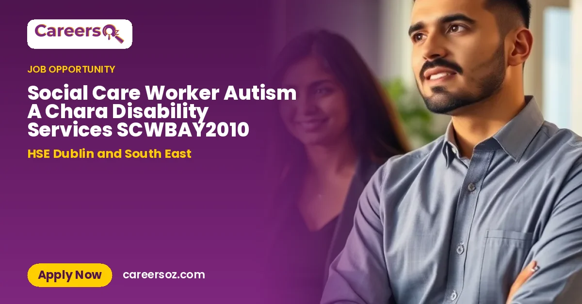 Social Care Worker Autism A Chara Disability Services SCWBAY2010 – HSE Dublin and South East