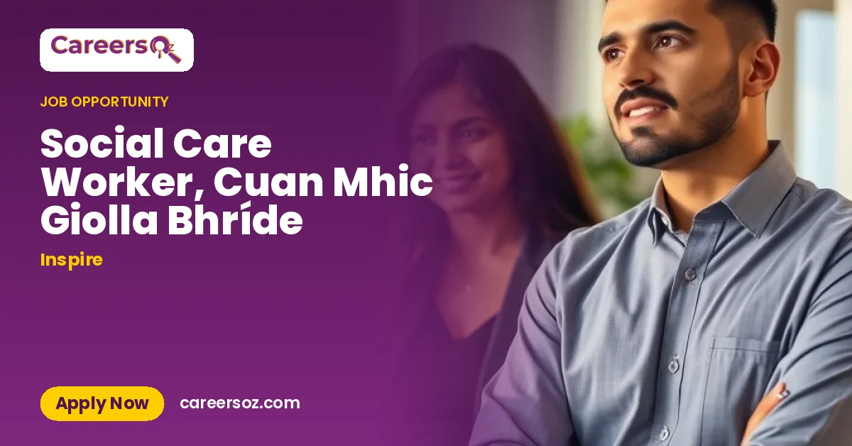 Social Care Worker, Cuan Mhic Giolla Bhríde – Inspire
