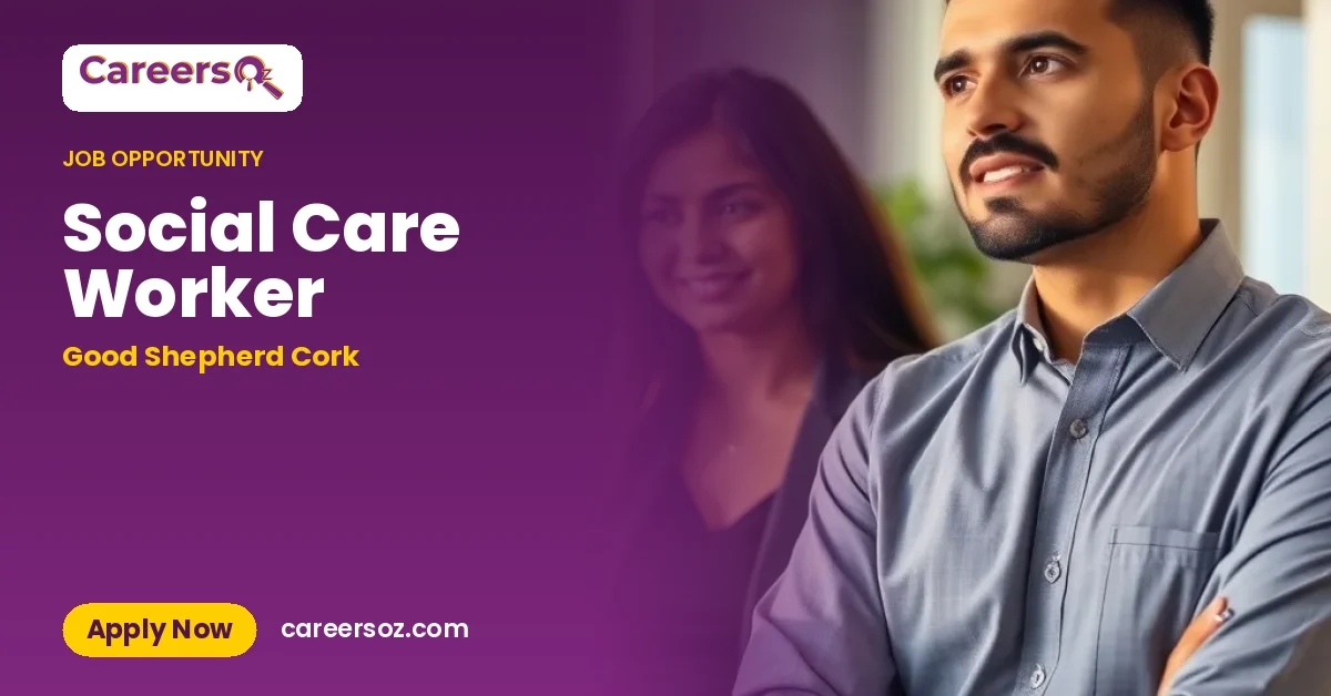 Social Care Worker – Good Shepherd Cork