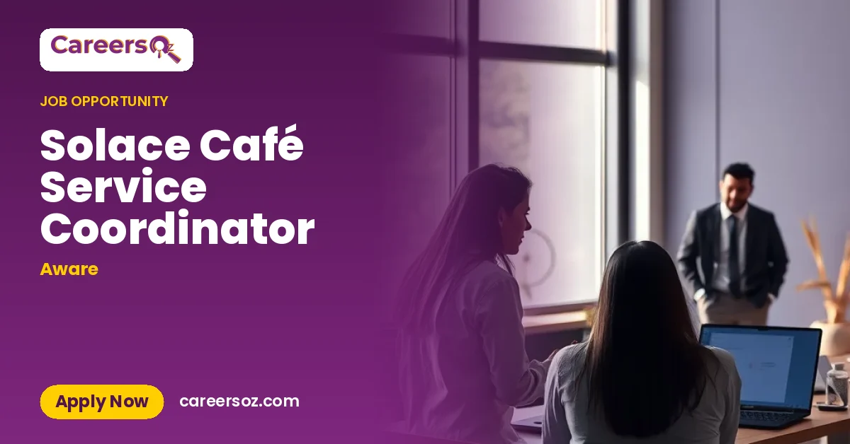 Solace Café Service Coordinator – Aware