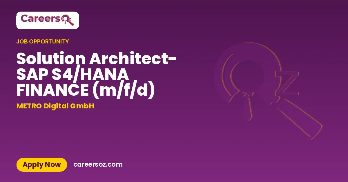 Solution Architect- SAP S4/HANA FINANCE (m/f/d) – METRO Digital GmbH