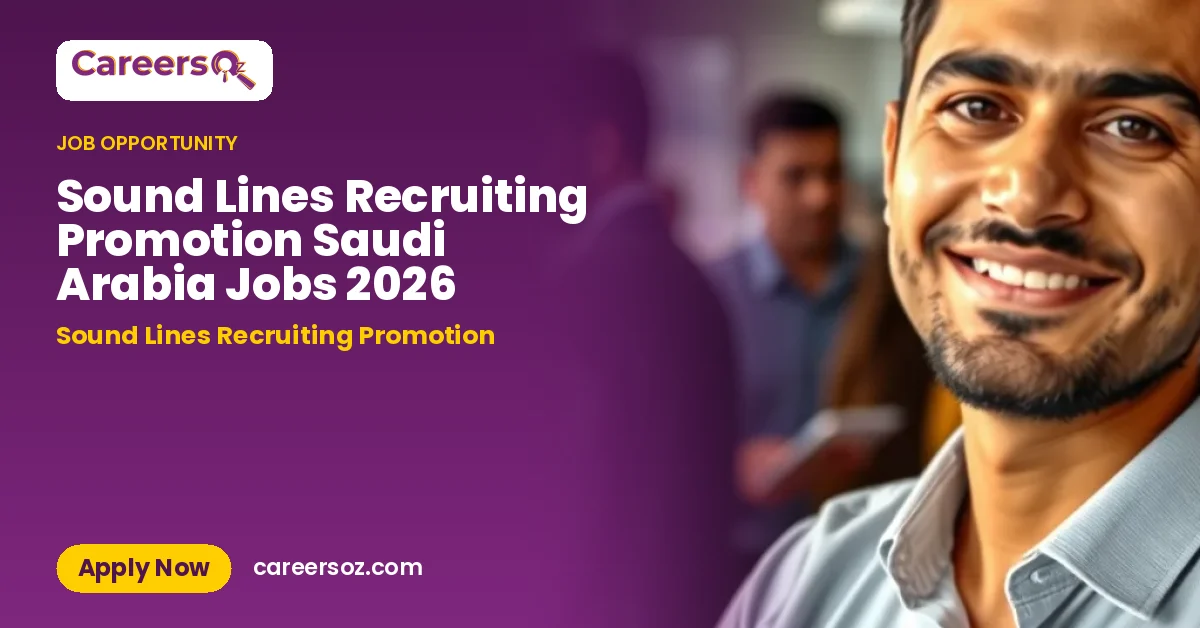 Sound Lines Recruiting Promotion Saudi Arabia Jobs 2026 – Sound Lines Recruiting Promotion