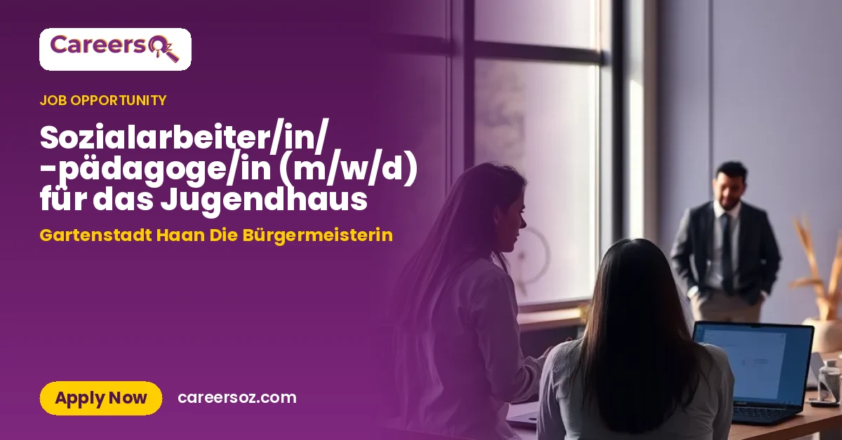 Sozialarbeiter/in/ -pädagoge/in (m/w/d) für das Jugendhaus – Gartenstadt Haan Die Bürgermeisterin