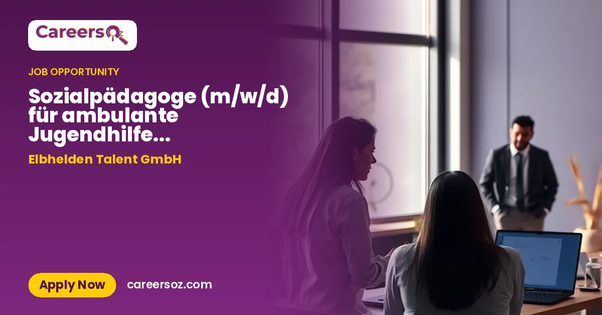 Sozialpädagoge (m/w/d) für ambulante Jugendhilfe & Fachberatung – Elbhelden Talent GmbH