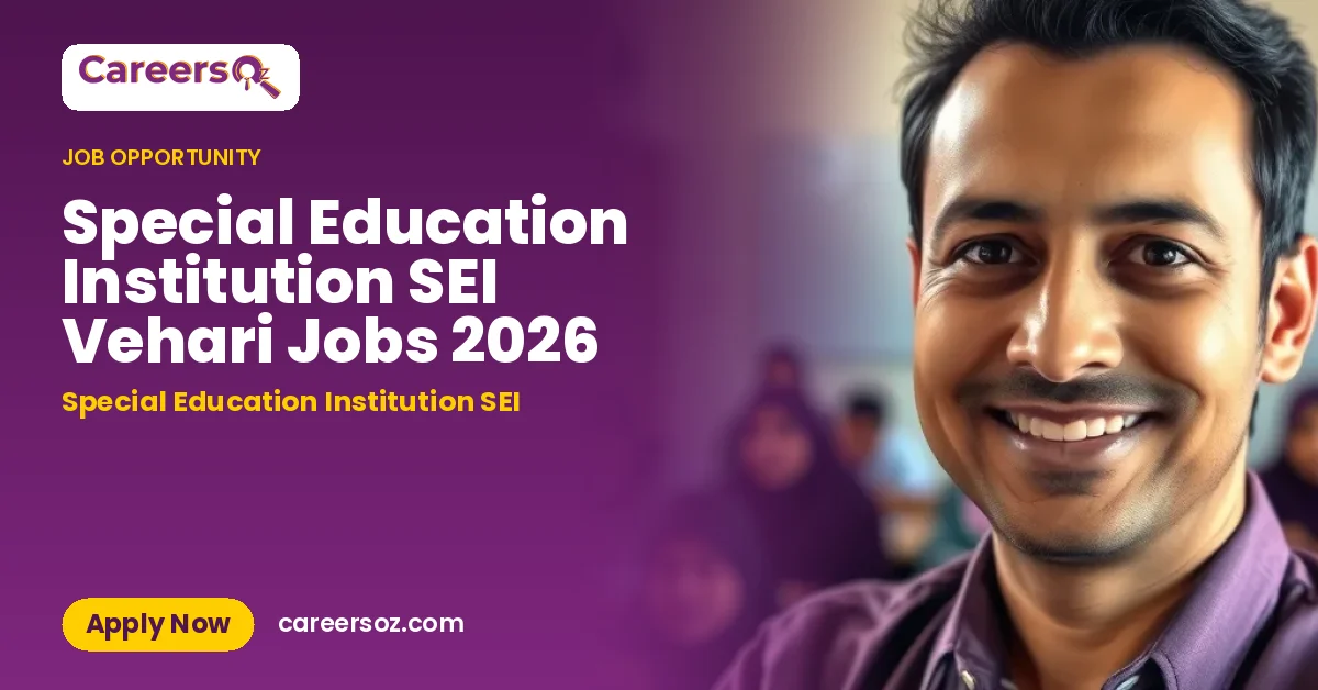 Special Education Institution SEI Vehari Jobs 2026 – Special Education Institution SEI