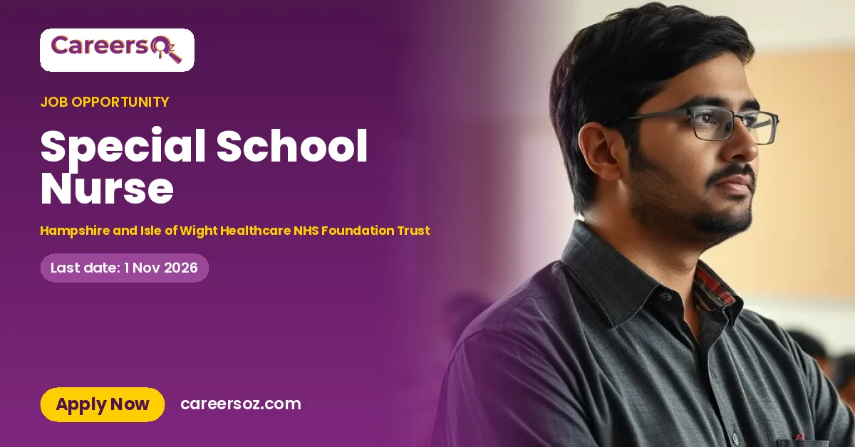 Special School Nurse – Hampshire and Isle of Wight Healthcare NHS Foundation Trust