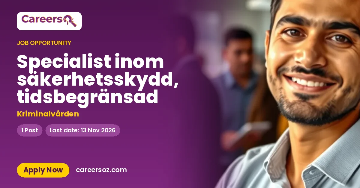 Specialist inom säkerhetsskydd, tidsbegränsad – Kriminalvården