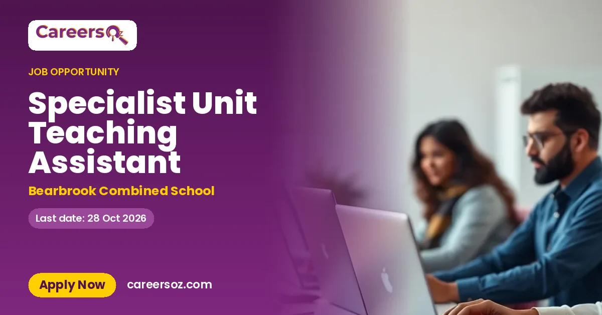 Specialist Unit Teaching Assistant – Bearbrook Combined School