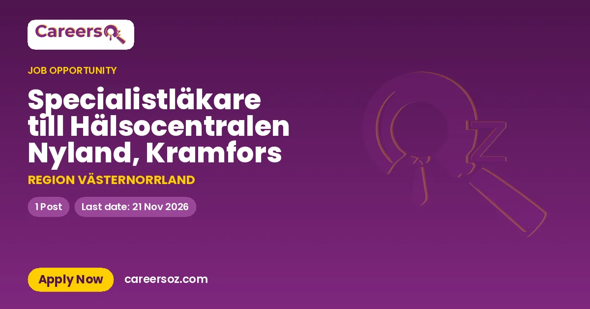 Specialistläkare till Hälsocentralen Nyland, Kramfors – REGION VÄSTERNORRLAND