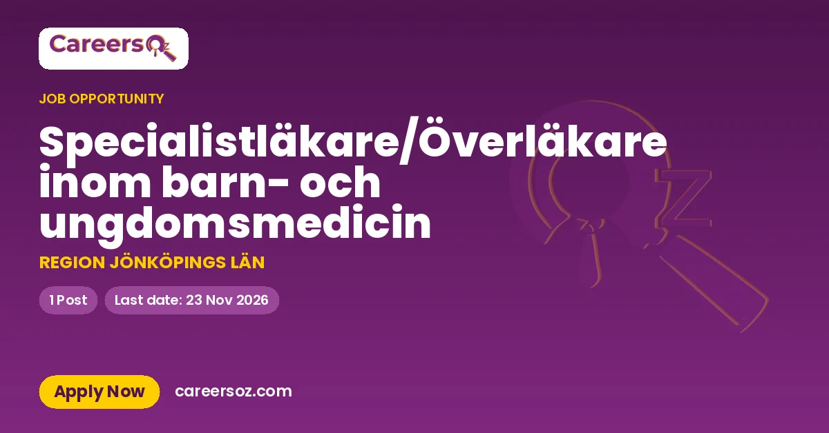 Specialistläkare/Överläkare inom barn- och ungdomsmedicin – REGION JÖNKÖPINGS LÄN