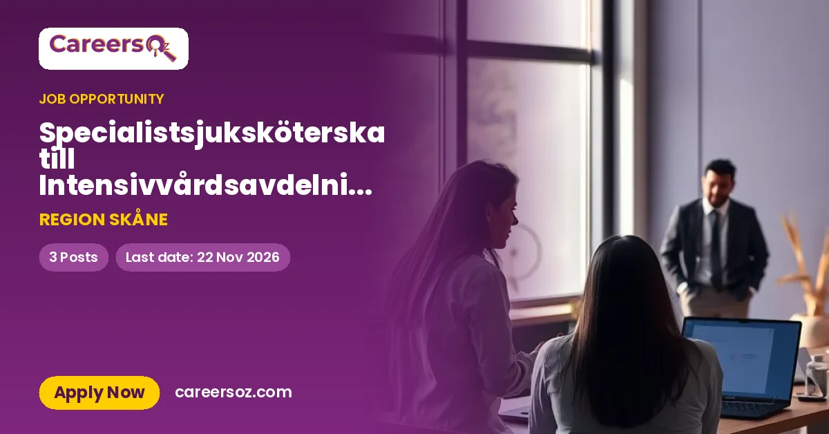 Specialistsjuksköterska till Intensivvårdsavdelning barn och ungdom i Lund – REGION SKÅNE