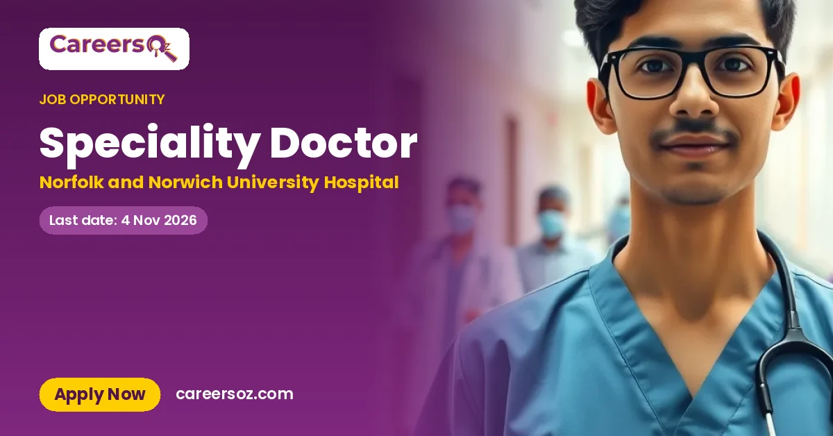 Speciality Doctor – Norfolk and Norwich University Hospital