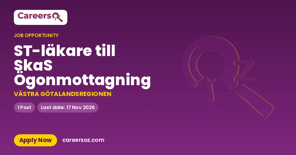 ST-läkare till SkaS Ögonmottagning – VÄSTRA GÖTALANDSREGIONEN