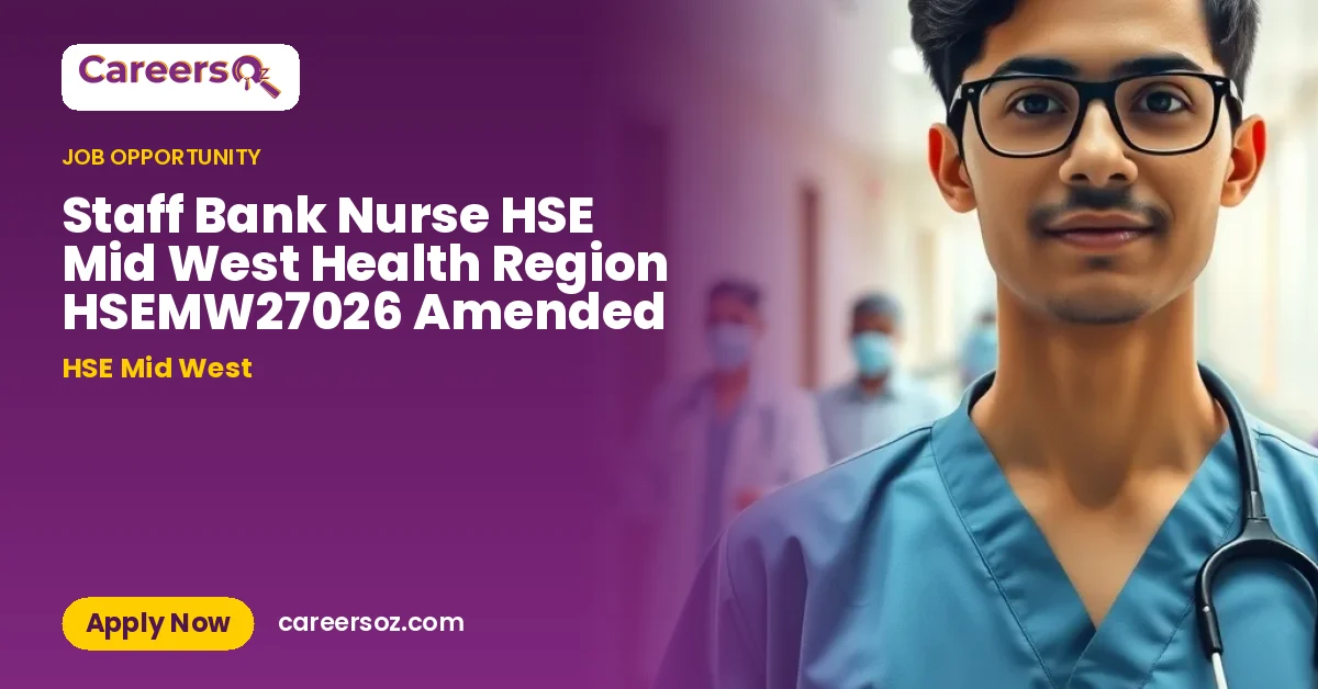 Staff Bank Nurse HSE Mid West Health Region HSEMW27026 Amended – HSE Mid West