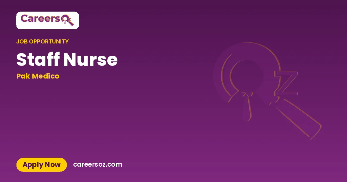 Staff Nurse – Pak Medico
