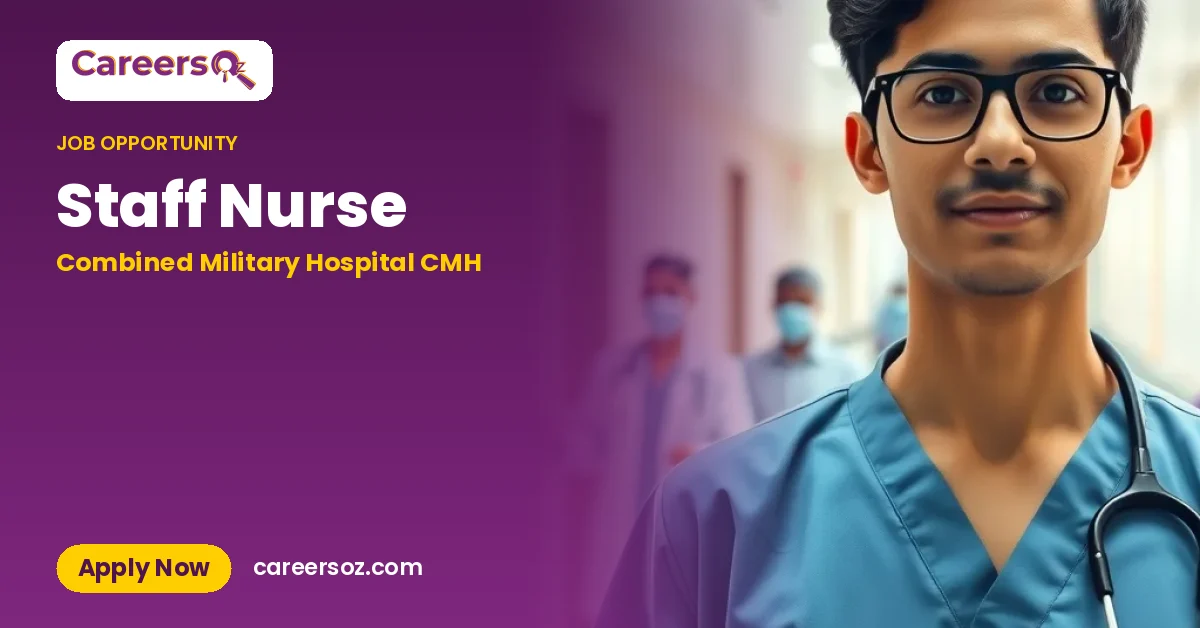 Staff Nurse – Combined Military Hospital CMH
