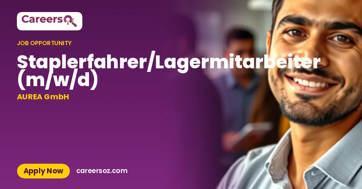 Staplerfahrer/Lagermitarbeiter (m/w/d) – AUREA GmbH