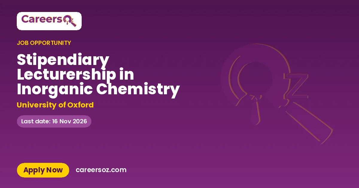 Stipendiary Lecturership in Inorganic Chemistry – University of Oxford
