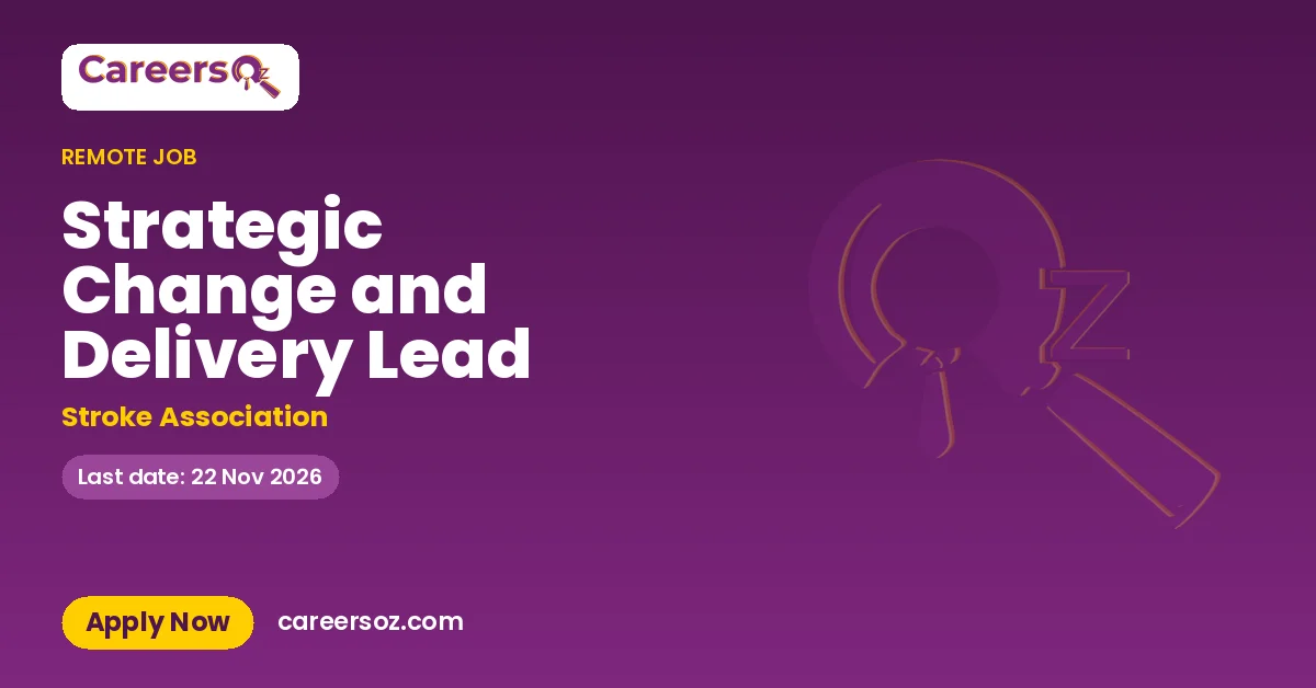 Strategic Change and Delivery Lead – Stroke Association