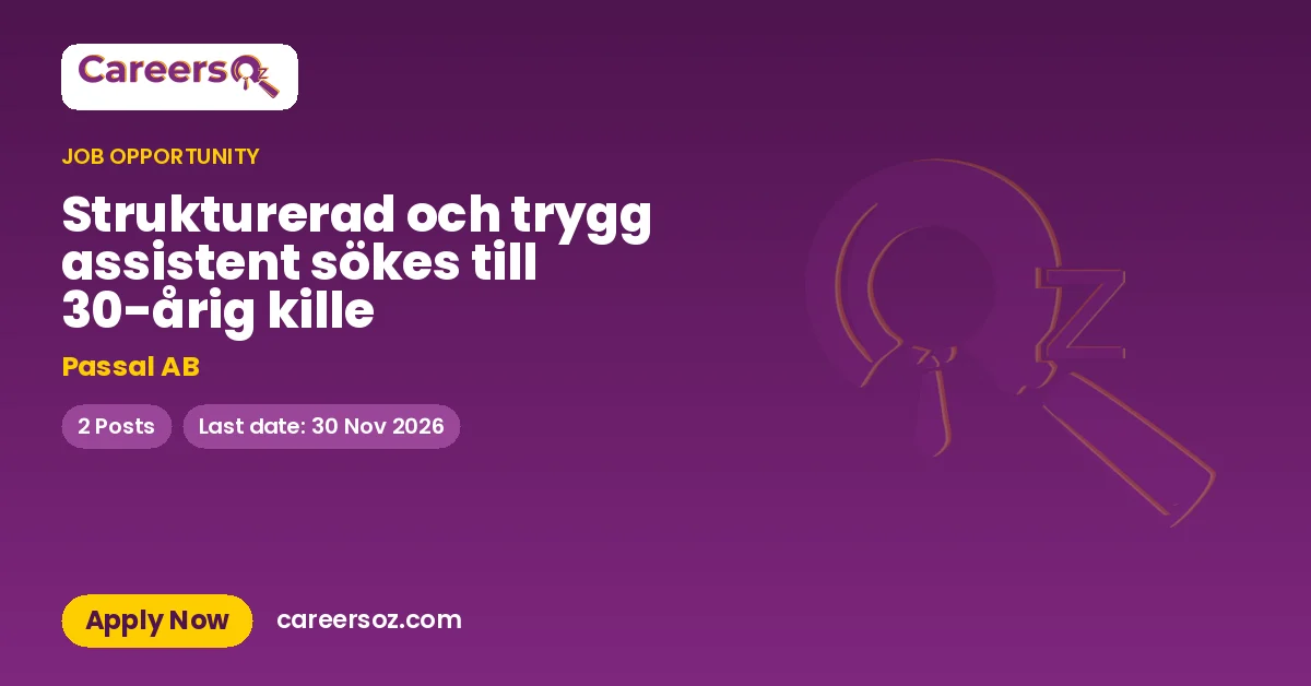 Strukturerad och trygg assistent sökes till 30-årig kille – Passal AB