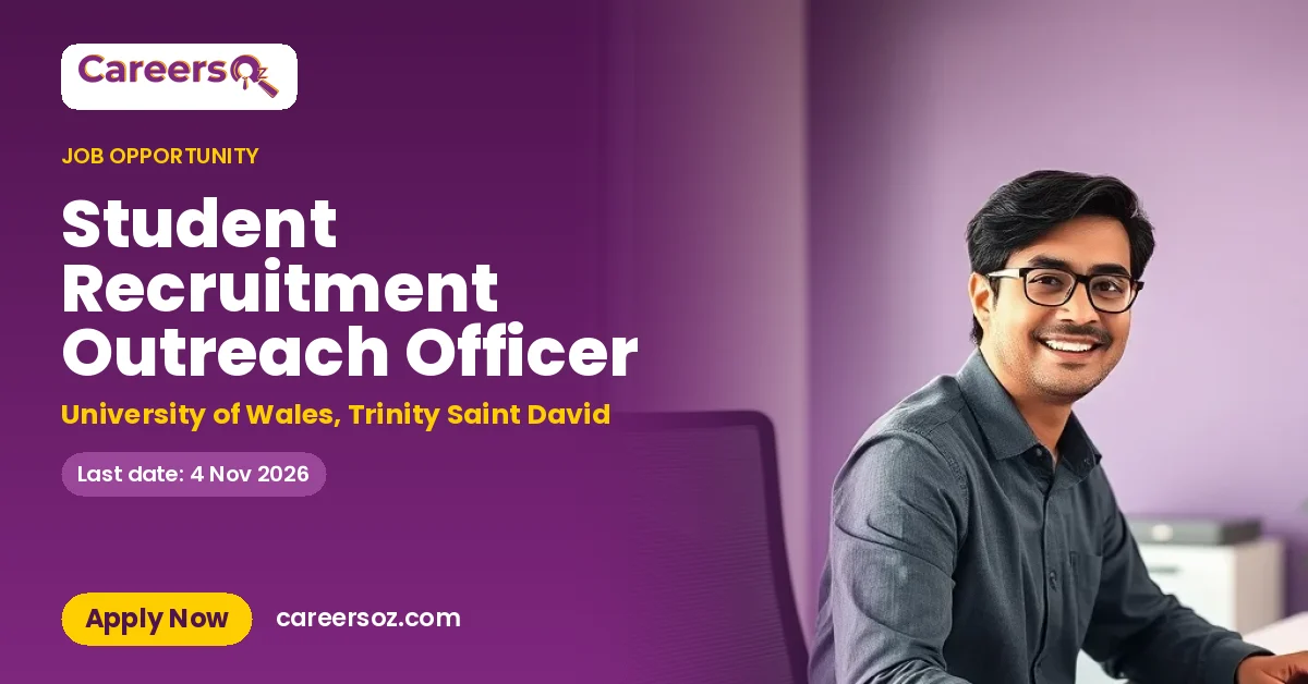 Student Recruitment Outreach Officer – University of Wales, Trinity Saint David