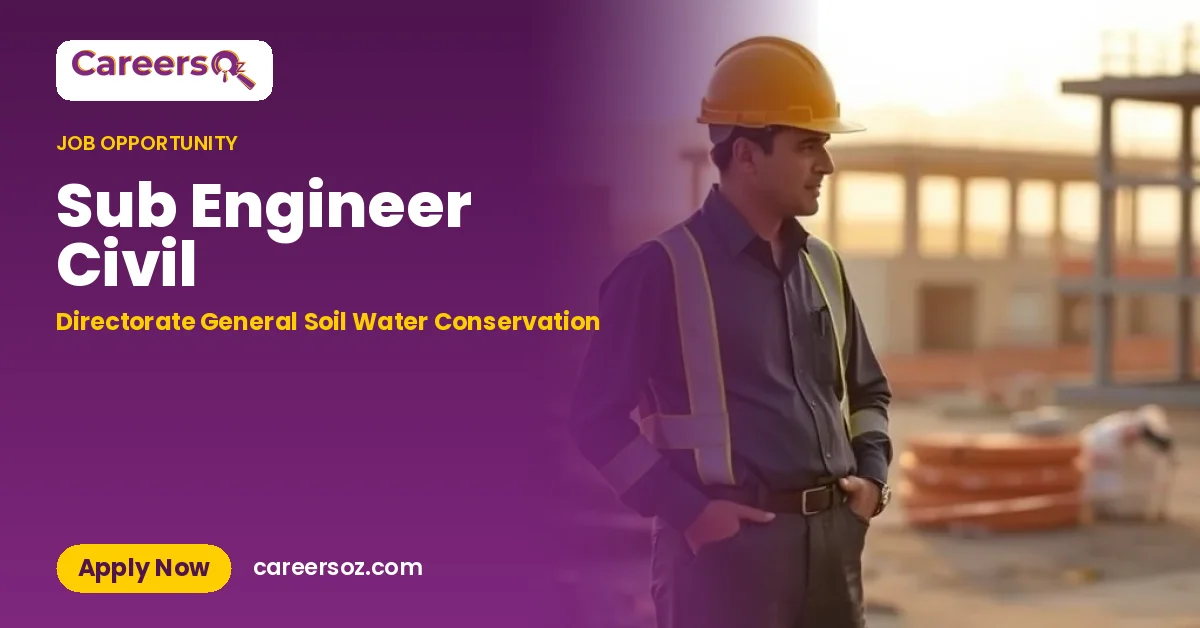 Sub Engineer Civil – Directorate General Soil Water Conservation