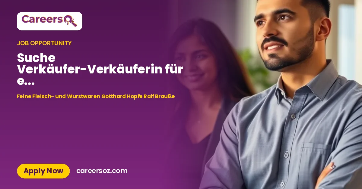Suche Verkäufer-Verkäuferin für ein Fleischereifachgeschäft – Feine Fleisch- und Wurstwaren Gotthard Hopfe Ralf Brauße