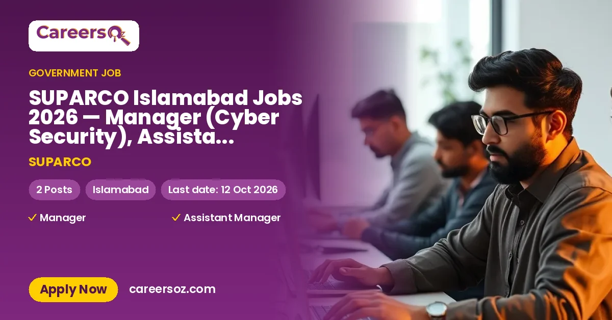 SUPARCO Islamabad Jobs 2026 — Manager (Cyber Security), Assistant Manager (Cyber Security) – SUPARCO
