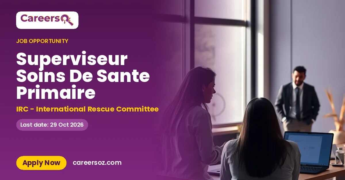 Superviseur Soins De Sante Primaire – IRC - International Rescue Committee