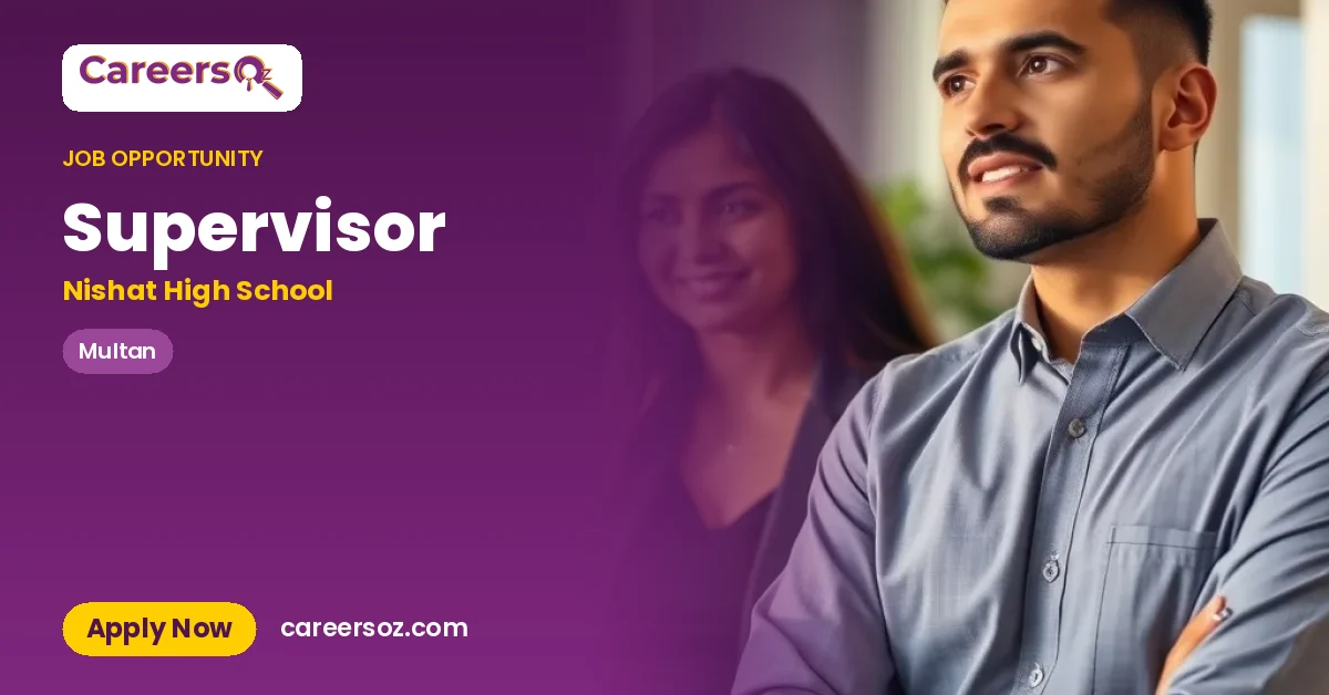 Supervisor – Nishat High School