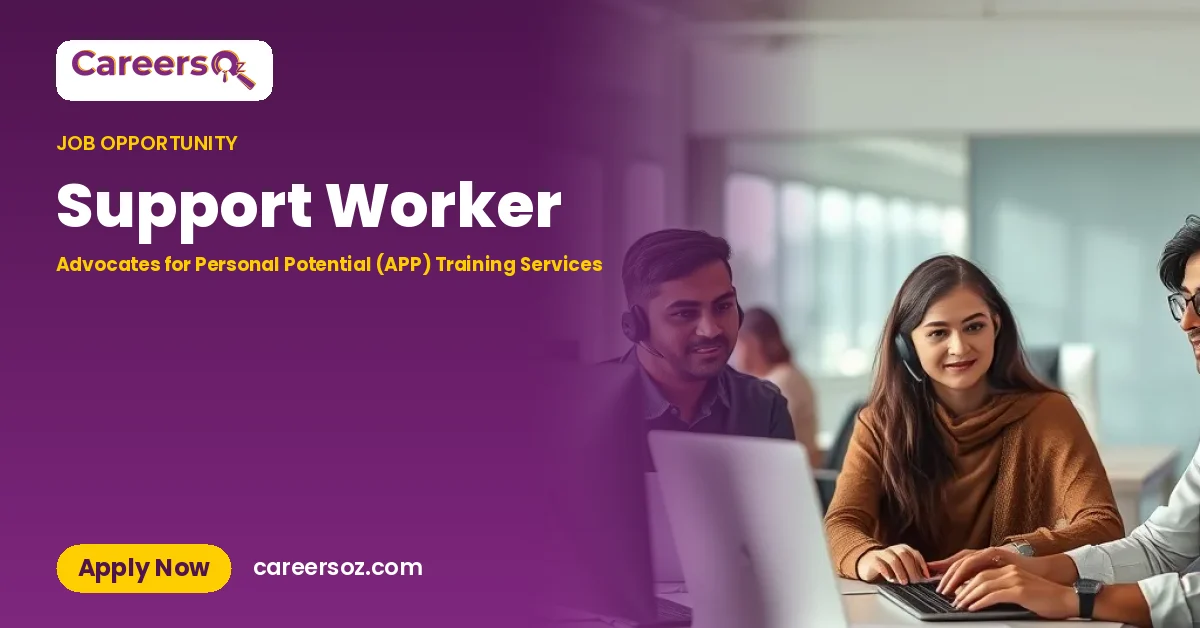 Support Worker – Advocates for Personal Potential (APP) Training Services