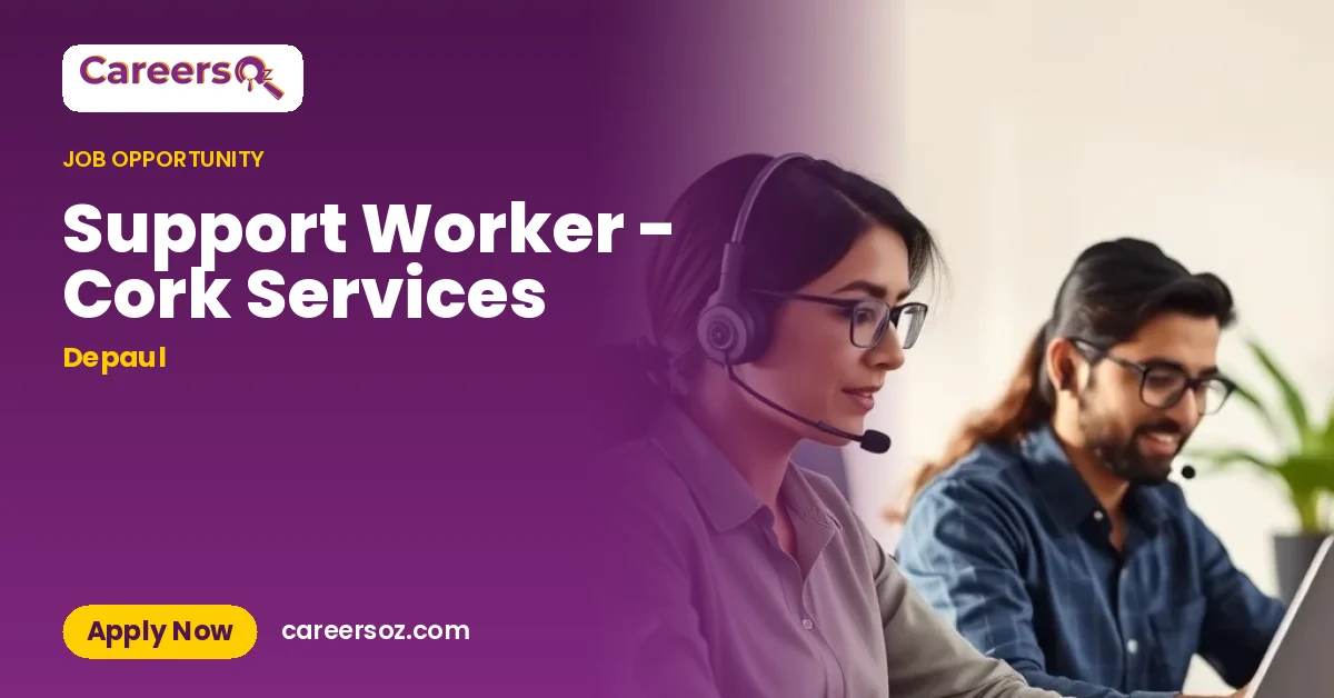 Support Worker - Cork Services – Depaul