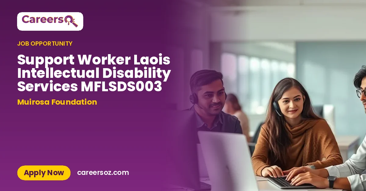 Support Worker Laois Intellectual Disability Services MFLSDS003 – Muirosa Foundation