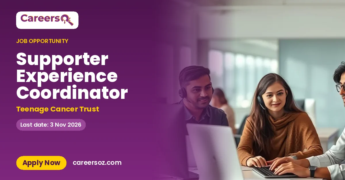 Supporter Experience Coordinator – Teenage Cancer Trust
