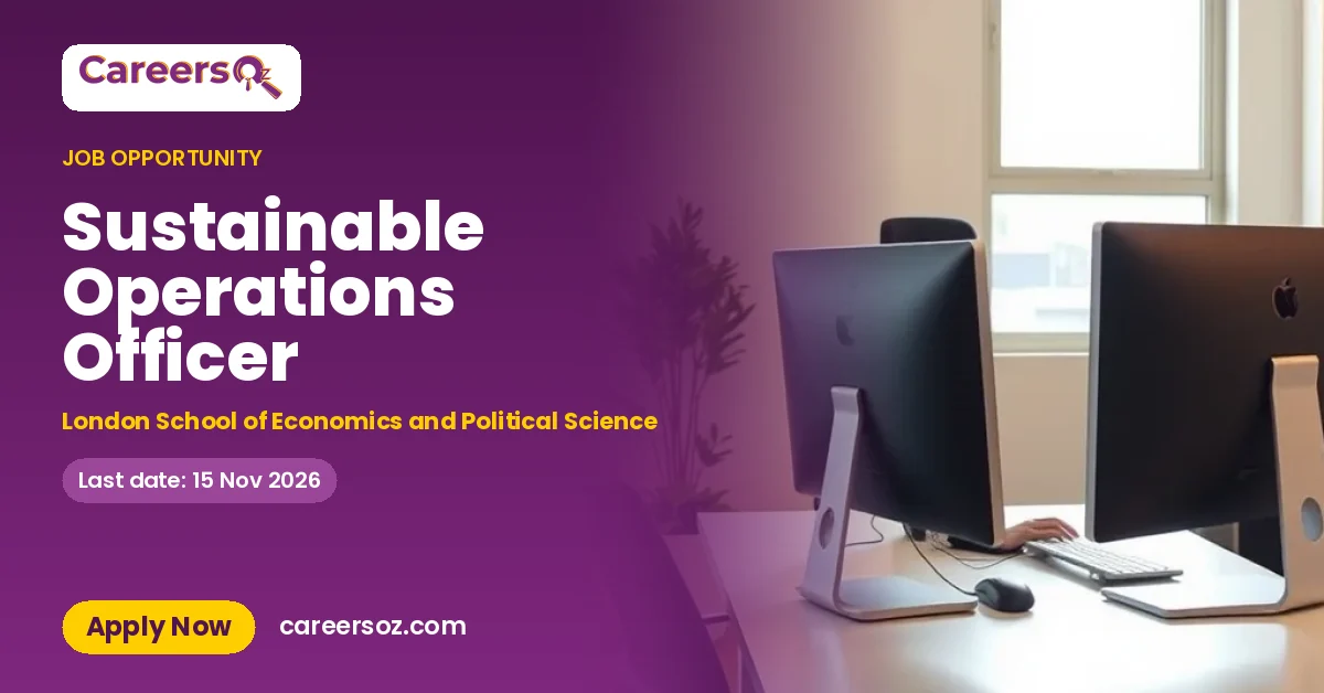 Sustainable Operations Officer – London School of Economics and Political Science