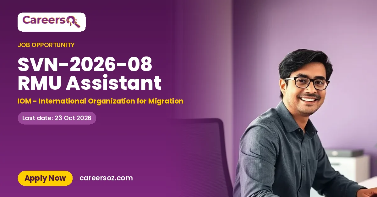 SVN-2026-08 RMU Assistant – IOM - International Organization for Migration