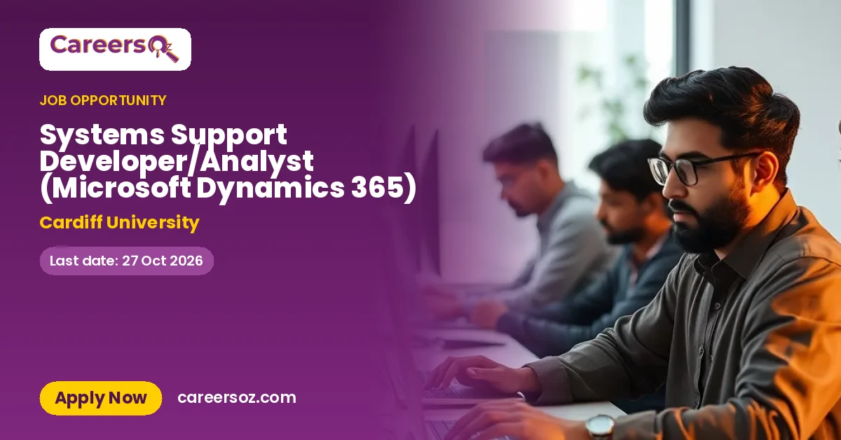 Systems Support Developer/Analyst (Microsoft Dynamics 365) – Cardiff University