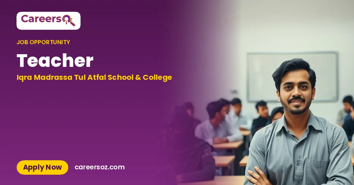 Teacher – Iqra Madrassa Tul Atfal School & College