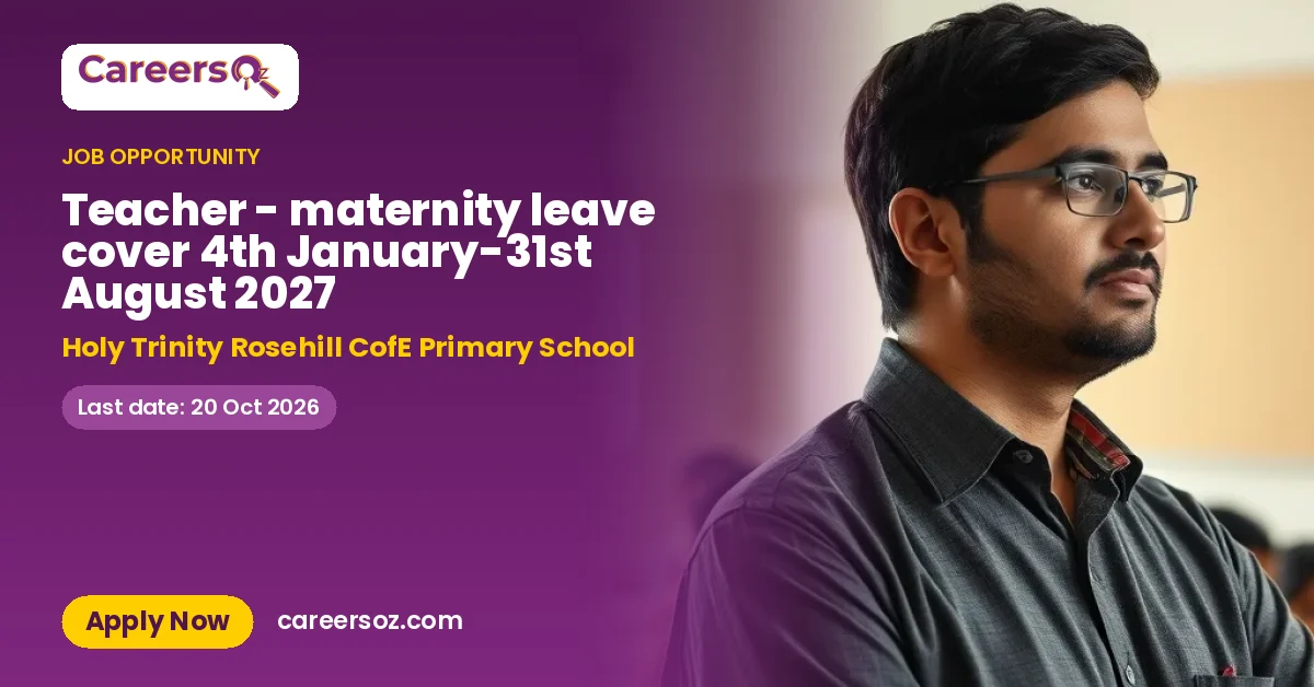 Teacher - maternity leave cover 4th January-31st August 2027 – Holy Trinity Rosehill CofE Primary School