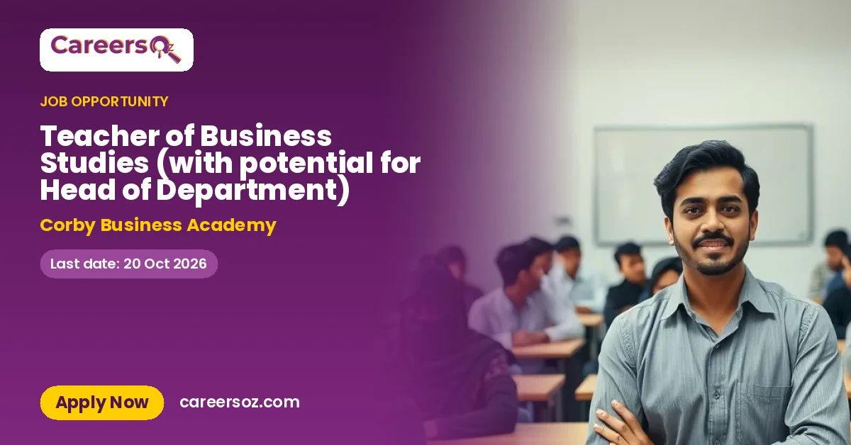 Teacher of Business Studies (with potential for Head of Department) – Corby Business Academy